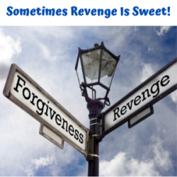 026 Sometimes Revenge Is Sweet!